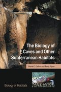 Biology of Caves and Other Subterranean Habitats