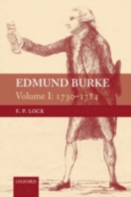 F. P Lock - Edmund Burke, Volume I, E-bok