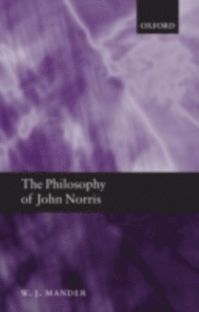 W. J. Mander - Philosophy of John Norris, E-bok