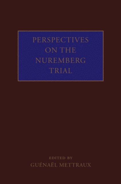 Guenael Mettraux - Perspectives on the Nuremberg Trial, E-bok