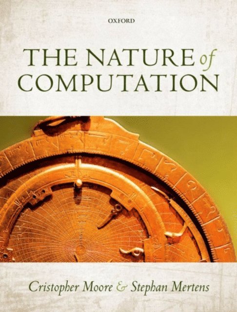 Stephan Mertens, Cristopher Moore - Nature of Computation, E-bok