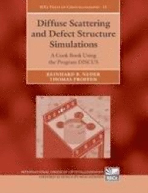 Thomas Proffen, Reinhard B. Neder - Diffuse Scattering and Defect Structure Simulations, E-bok