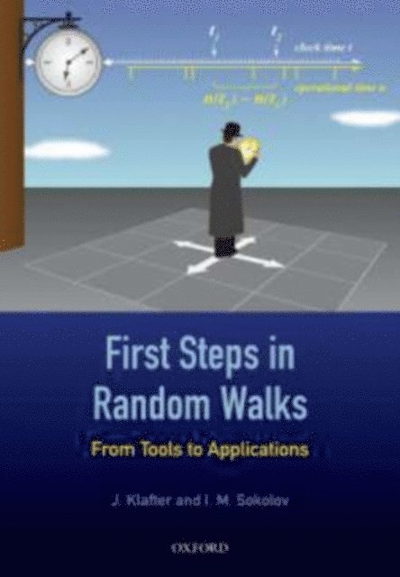 I. M. Sokolov, J. Klafter - First Steps in Random Walks, E-bok