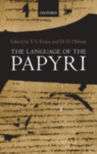 D. Obbink, T. V. Evans - Language of the Papyri, E-bok