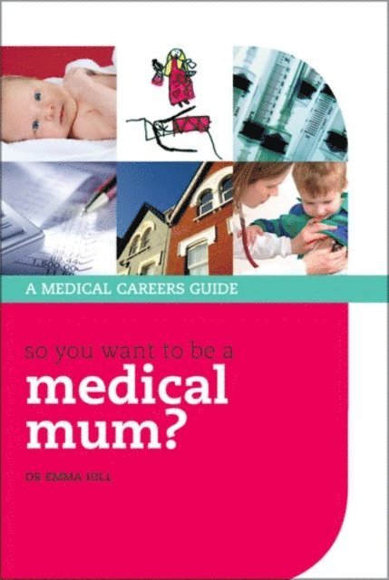 Emma Hill - So you want to be a medical mum?, E-bok