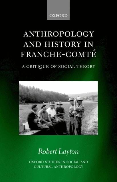 Robert Layton - Anthropology and History in Franche-ComtA(c), E-bok