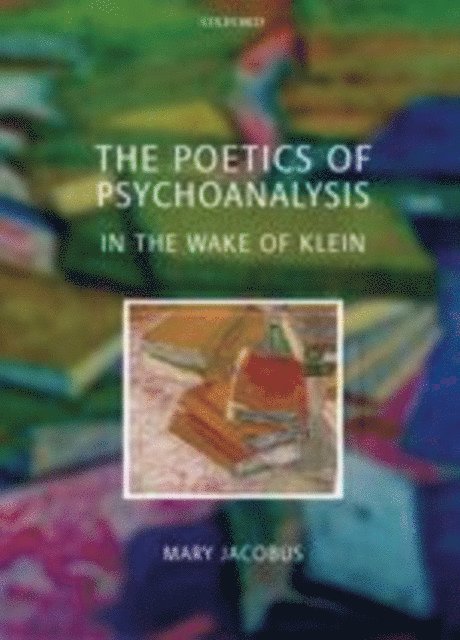Mary Jacobus - Poetics of Psychoanalysis, E-bok