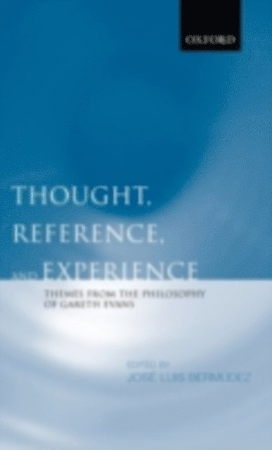 JosA(c) Luis BermAºdez - Thought, Reference, and Experience, E-bok