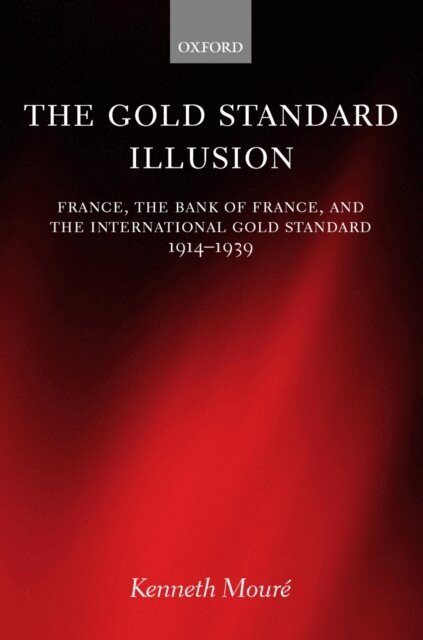 Kenneth Moure - Gold Standard Illusion, E-bok