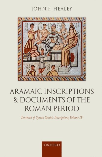 John F. Healey - Aramaic Inscriptions and Documents of the Roman Period, E-bok