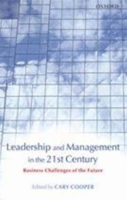 Cary L. Cooper - Leadership and Management in the 21st Century, E-bok