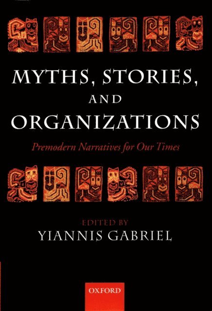 Yiannis Gabriel - Myths, Stories, and Organizations, E-bok