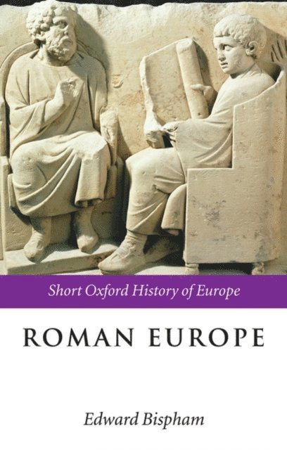 Edward Bispham - Roman Europe, E-bok