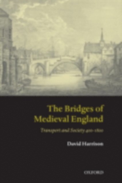 David Harrison - Bridges of Medieval England, E-bok