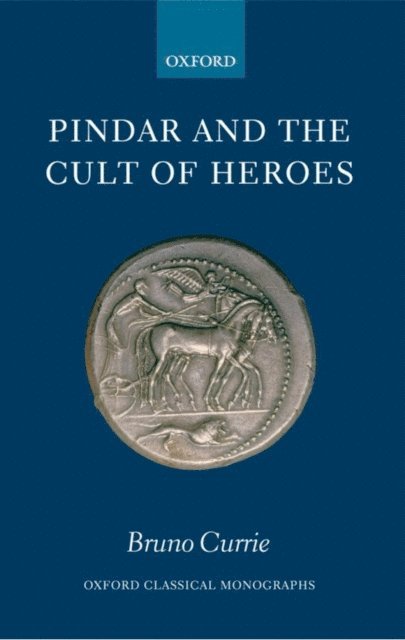 Bruno Currie - Pindar and the Cult of Heroes, E-bok. Tillgänglighet: Lägg i varukorg