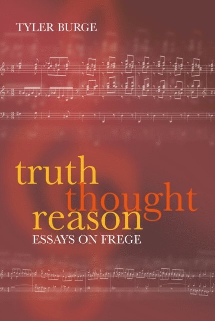 Tyler Burge - Truth, Thought, Reason, E-bok. Tillgänglighet: Lägg i varukorg