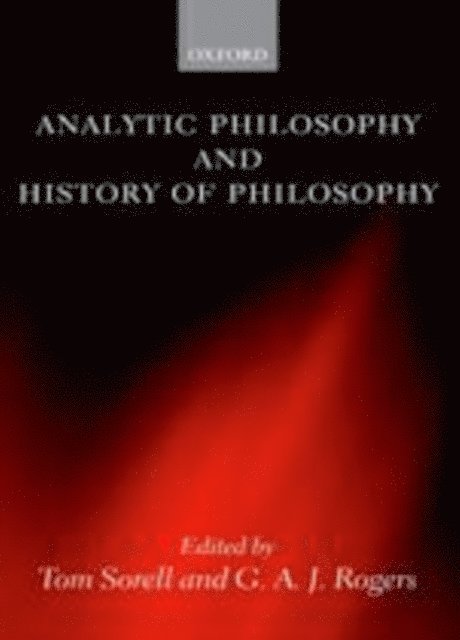 G. A. J. Rogers, Tom Sorell - Analytic Philosophy and History of Philosophy, E-bok