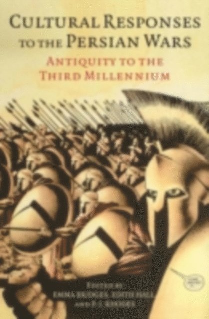P. J. Rhodes, Edith Hall, Emma Bridges - Cultural Responses to the Persian Wars, E-bok