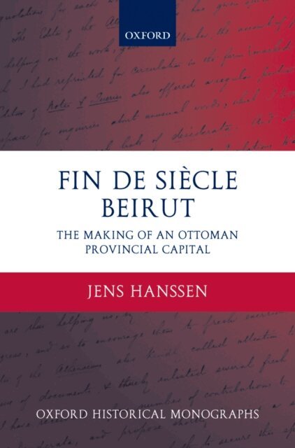 Jens Hanssen - Fin de Siecle Beirut, E-bok