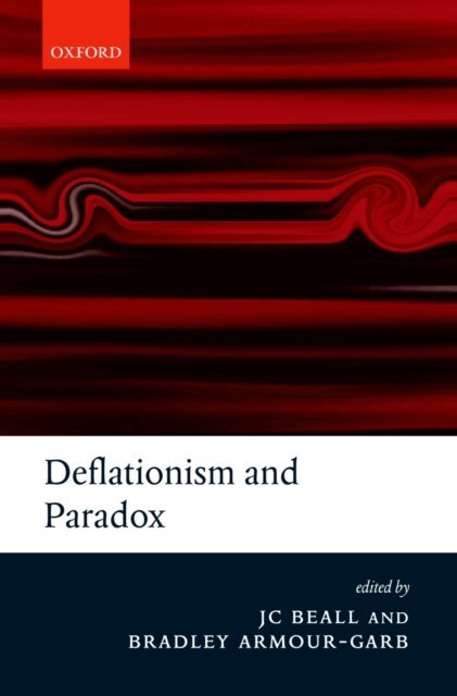 Bradley Armour-Garb, JC Beall - Deflationism and Paradox, E-bok