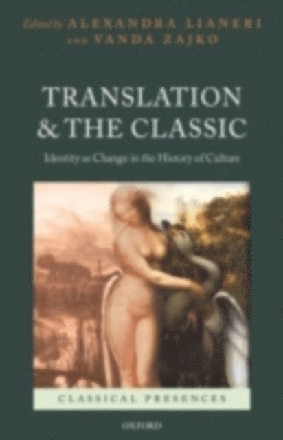 Vanda Zajko, Alexandra Lianeri - Translation and the Classic, E-bok