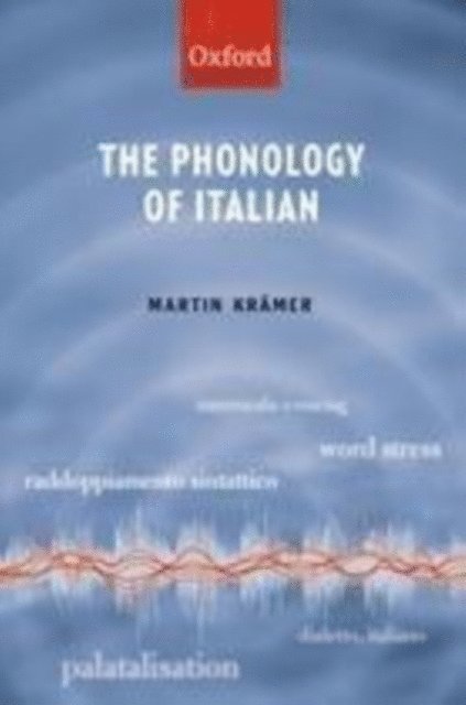 Martin Kramer - Phonology of Italian, E-bok
