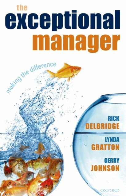 The AIM Fellows, Gerry Johnson, Lynda Gratton, Rick Delbridge - Exceptional Manager, E-bok