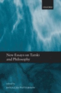 Douglas Patterson - New Essays on Tarski and Philosophy, E-bok