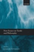 New Essays on Tarski and Philosophy