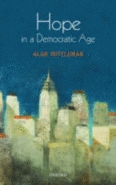 Alan Mittleman - Hope in a Democratic Age, E-bok