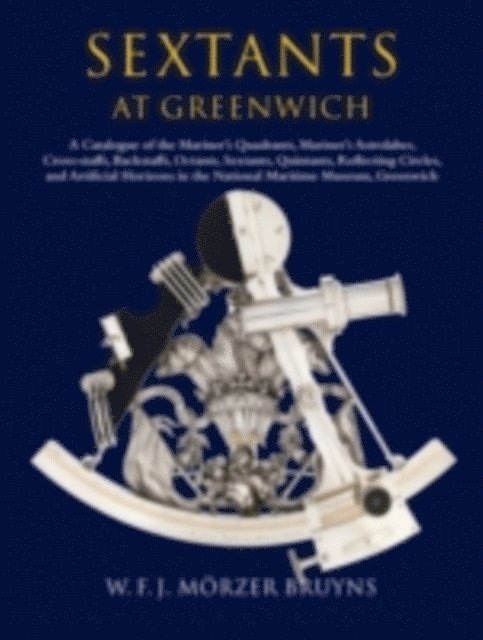 Richard Dunn, W. F. J. MA¶rzer Bruyns - Sextants at Greenwich, E-bok
