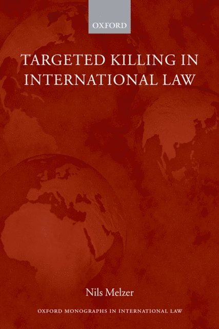 Nils Melzer - Targeted Killing in International Law, E-bok