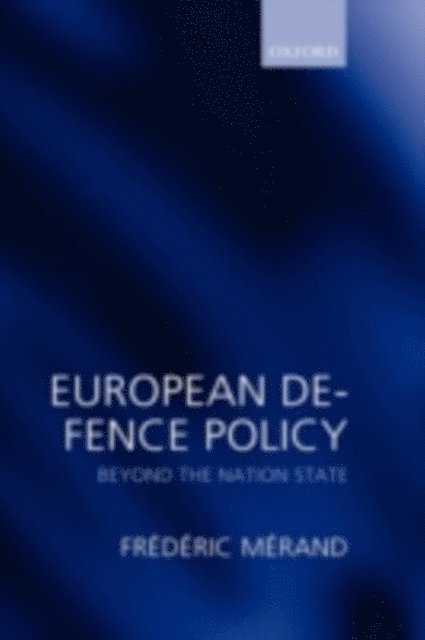 Frederic Merand - European Defence Policy, E-bok