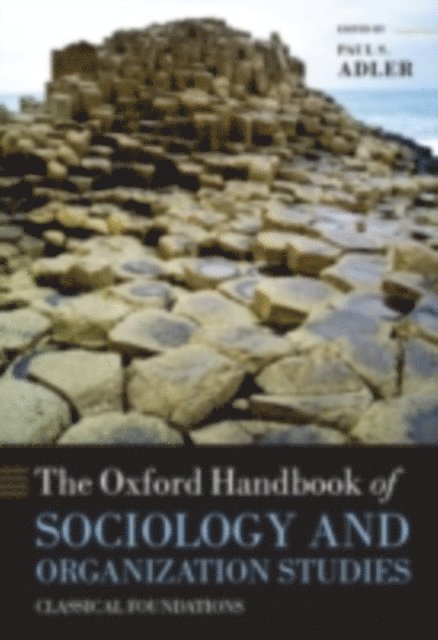 Paul S. Adler - Oxford Handbook of Sociology and Organization Studies, E-bok