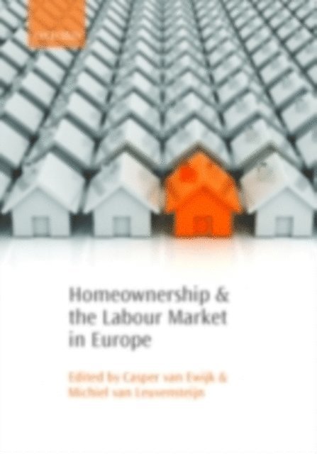 Michiel van Leuvensteijn, Casper van Ewijk - Homeownership and the Labour Market in Europe, E-bok