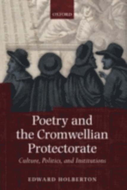 Edward Holberton - Poetry and the Cromwellian Protectorate, E-bok