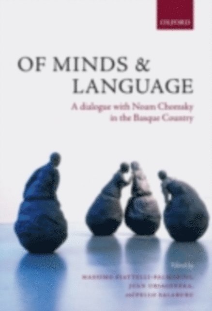 Pello Salaburu, Juan Uriagereka, Massimo Piattelli-Palmarini - Of Minds and Language, E-bok