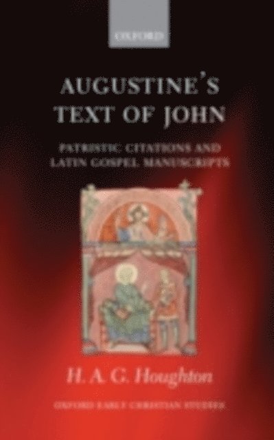 H. A. G. Houghton - Augustine's Text of John, E-bok