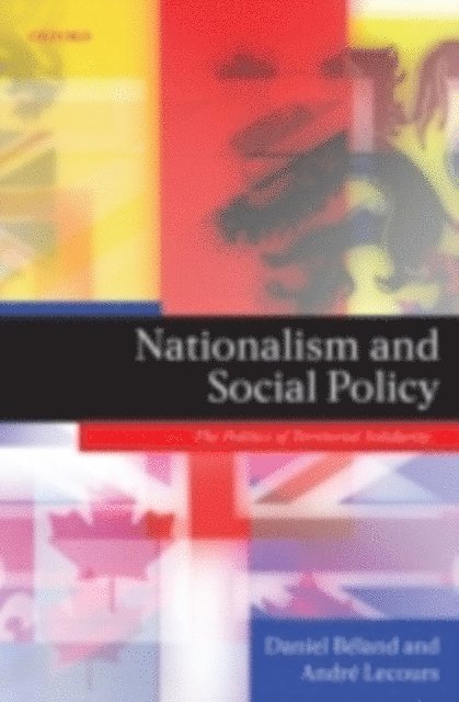 Andre Lecours, Daniel Beland - Nationalism and Social Policy, E-bok