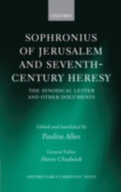 Pauline Allen - Sophronius of Jerusalem and Seventh-Century Heresy, E-bok