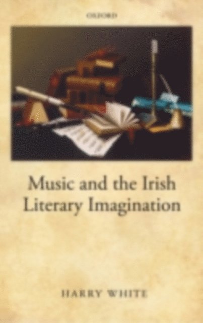 Harry White - Music and the Irish Literary Imagination, E-bok