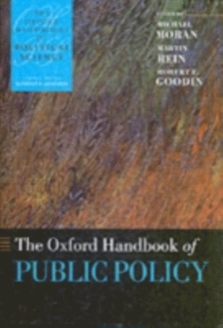 Robert E. Goodin, Martin Rein, Michael Moran - Oxford Handbook of Public Policy, E-bok