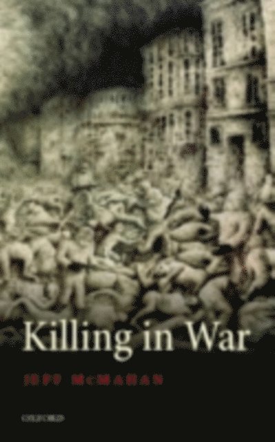 Jeff McMahan - Killing in War, E-bok