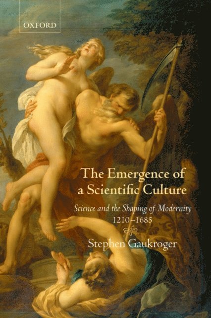 Stephen Gaukroger - Emergence of a Scientific Culture, E-bok