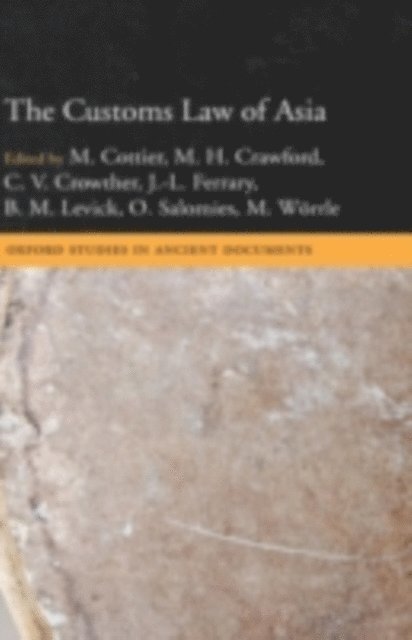 M. WA¶rrle, O. Salomies, B. M. Levick, J. L. Ferrary, C. V. Crowther, M. H. Crawford, M. Cottier - Customs Law of Asia, E-bok