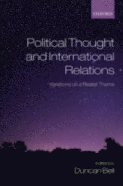 Duncan Bell - Political Thought and International Relations, E-bok