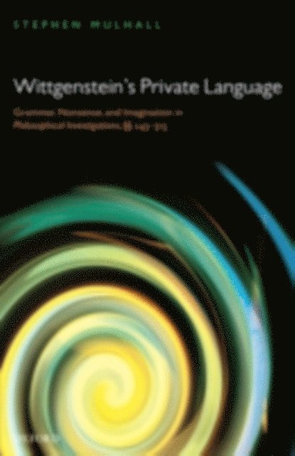 Stephen Mulhall - Wittgenstein's Private Language, E-bok