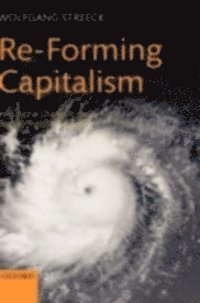 Wolfgang Streeck - Re-Forming Capitalism, E-bok