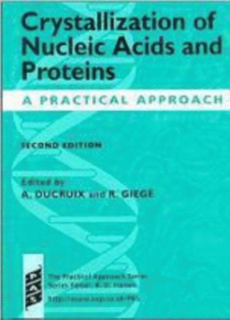 Richard Giege, Arnaud Ducruix - Crystallization of Nucleic Acids and Proteins, E-bok