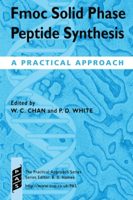 Peter White, W. Chan - Fmoc Solid Phase Peptide Synthesis, E-bok